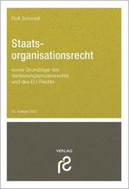 Schmidt: Staatsorganisationsrecht