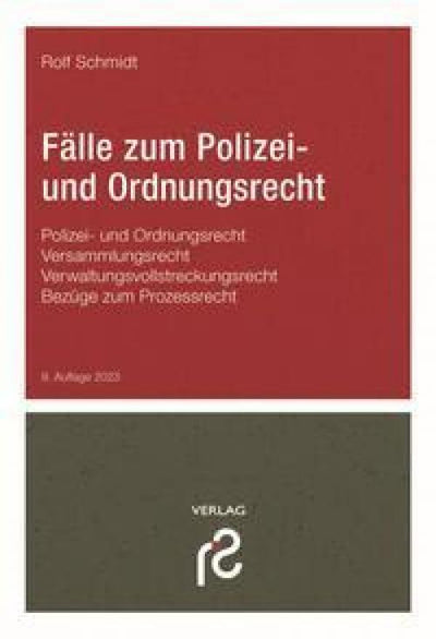 Schmidt: Fälle zum Polizei- und Ordnungsrecht