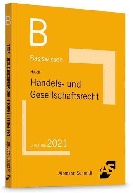 Haack: Basiswissen Handels- und Gesellschaftsrecht