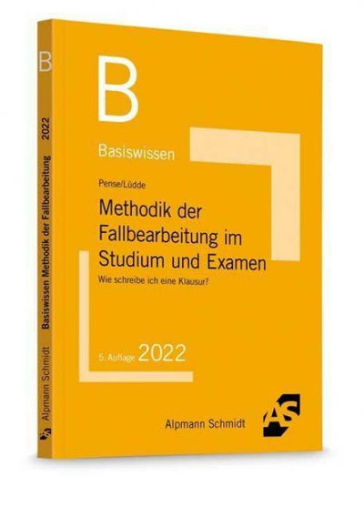 Pense/Lüdde: Basiswissen Methodik der Fallbearbeitung im Studium und Examen