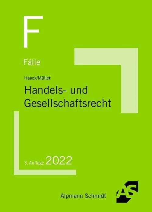 Haack/Müller: Fälle Handels- und Gesellschaftsrecht
