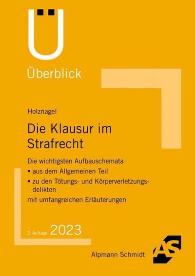 Holznagel: Die Klausur im Strafrecht