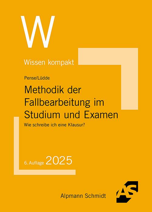 Pense/Lüdde: Methodik der Fallbearbeitung im Studium und Examen