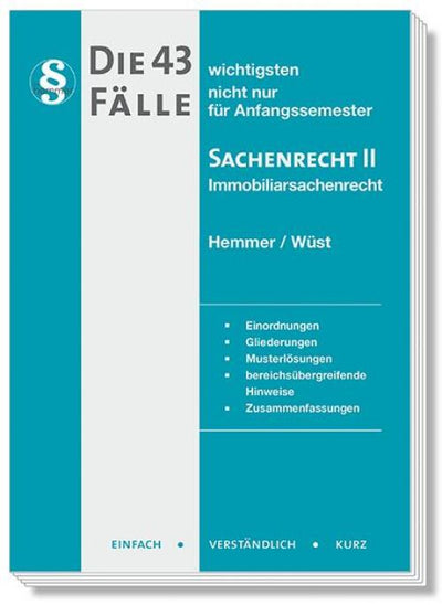 Hemmer/Wüst: Die 43 wichtigsten Fälle Sachenrecht II - Immobiliarsachenrecht