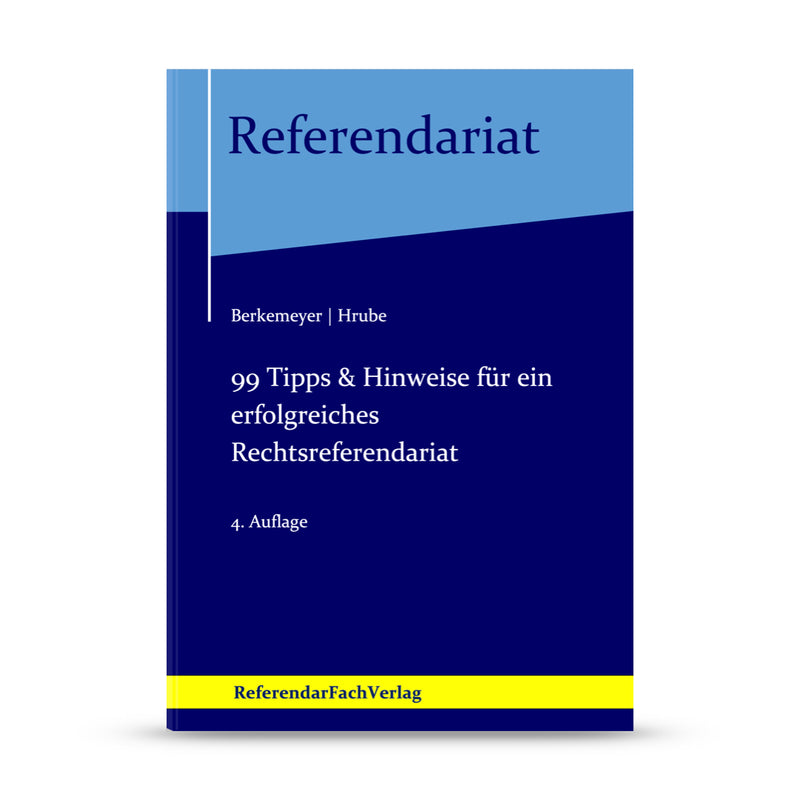 99 Tipps & Hinweise für ein erfolgreiches Rechtsreferendariat (eBook)