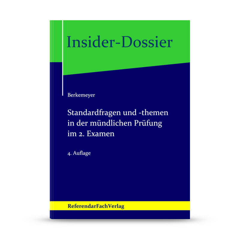 Insider-Dossier: Mündliche Prüfung - Standardfragen und -themen in der mündlichen Prüfung im 2. Examen (eBook)